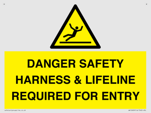 DANGER SAFETY HARNESS & LIFELINE REQUIRED FOR ENTRY
